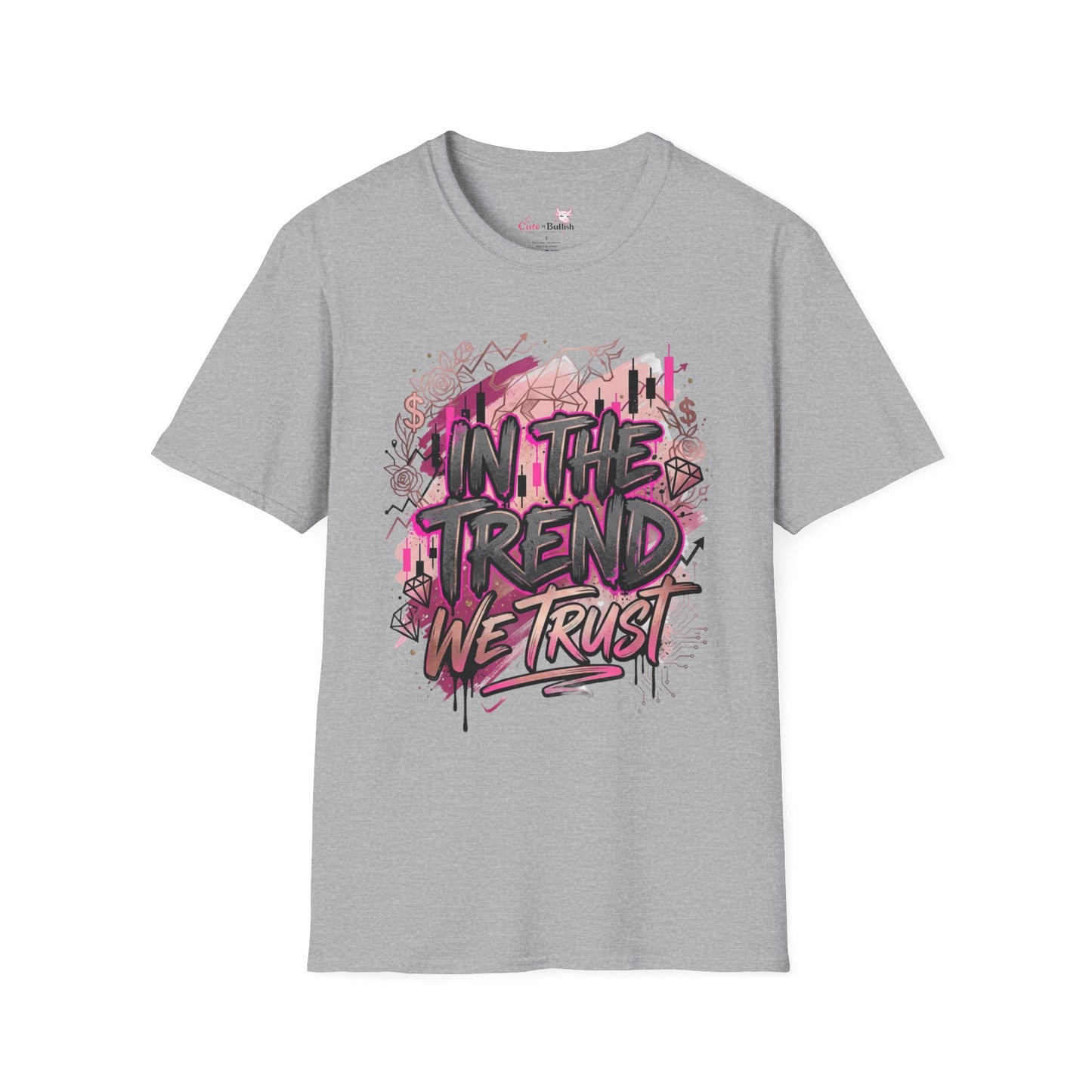 'In The Trend We Trust' T-Shirt