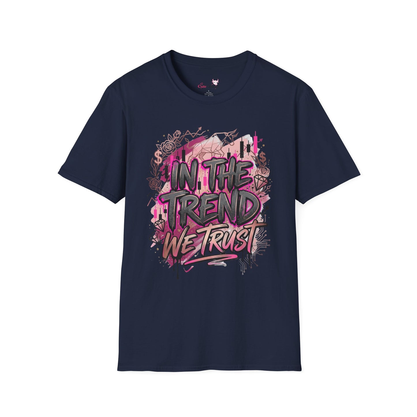 'In The Trend We Trust' T-Shirt