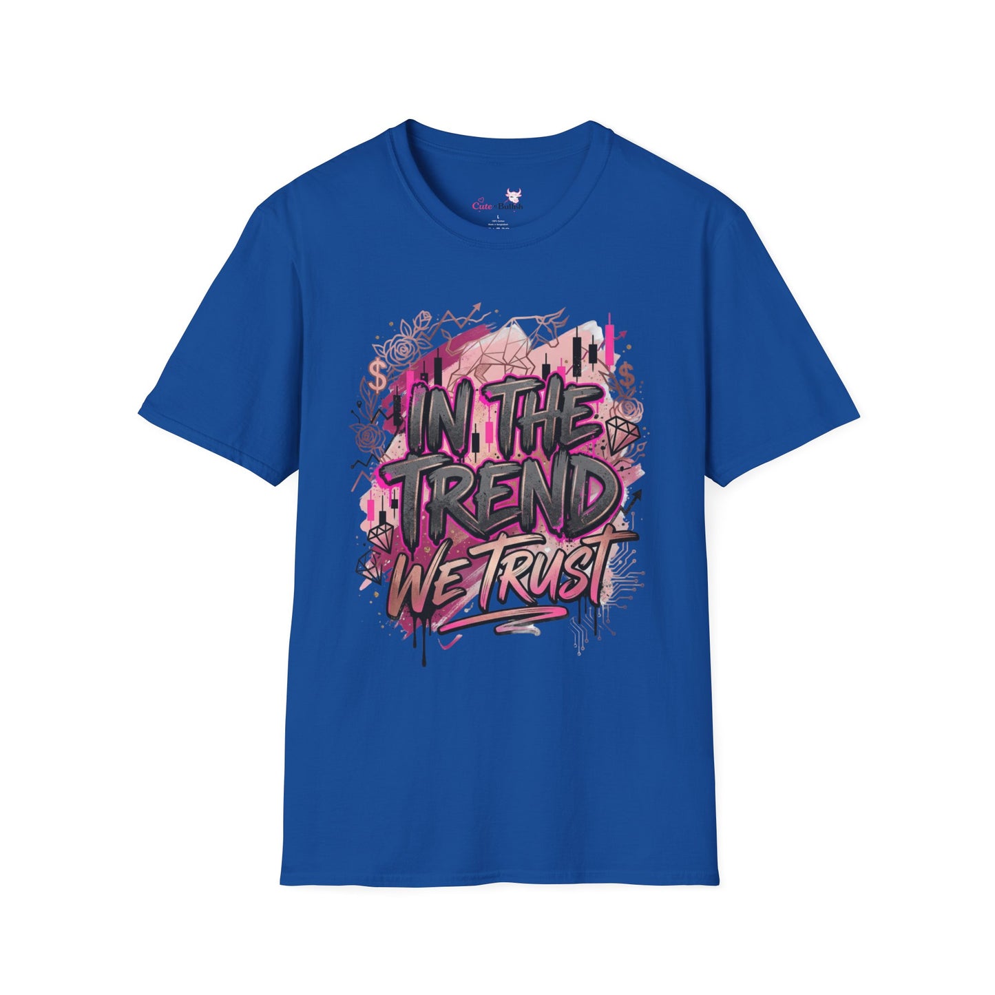 'In The Trend We Trust' T-Shirt