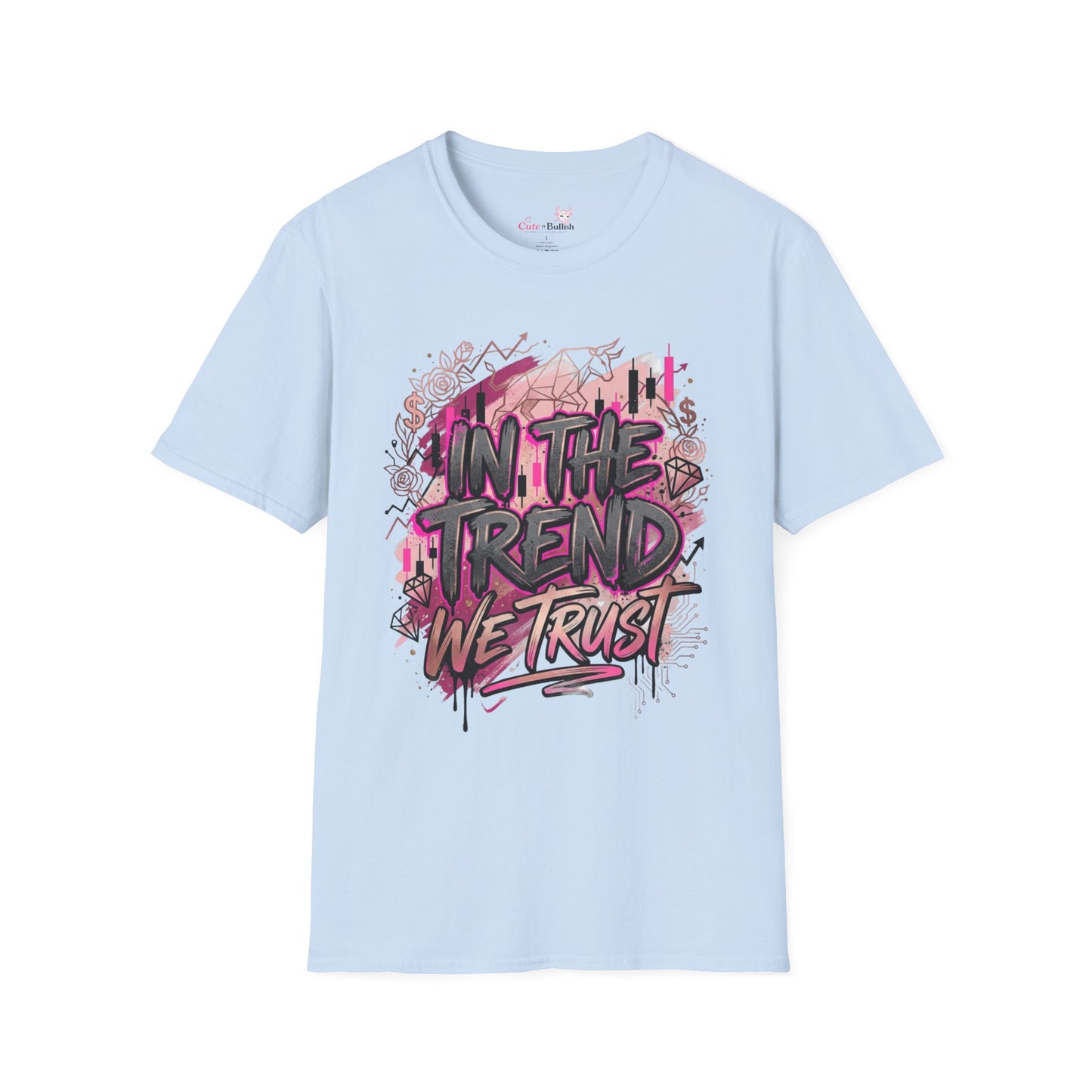 'In The Trend We Trust' T-Shirt