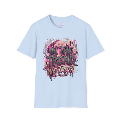 'In The Trend We Trust' T-Shirt
