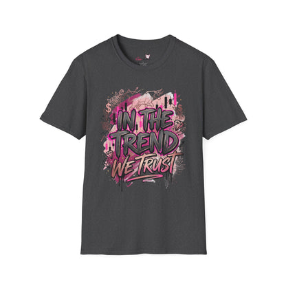 'In The Trend We Trust' T-Shirt